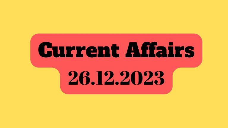 Current Affairs 26 DECEMBER 2023
